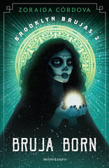 BROOKLYN BRUJAS 2 BRUJA BORN | Zoraida Cordova | 9788445008829 (Minotauro)