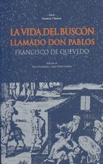 LA VIDA DEL BUSCÓN LLAMADO DON PABLOS I Quevedo, Francisco de I Ediciones Akal I 9788446004325
