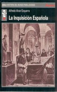 LA INQUISICIÓN ESPAÑOLA I Alvar Ezquerra, Alfredo I Ediciones Akal I 9788446006152