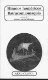 HIMNOS HOMÉRICOS. BATRACOMIOMAQUIA I Varios autores I Ediciones Akal I 9788446010357