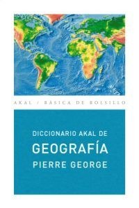 DICCIONARIO DE GEOGRAFÍA (ED. ECONÓMICA) I George, Pierre I Ediciones Akal I 9788446012573
