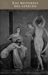 LOS MISTERIOS DEL GINECEO I Frontisi-Ducroux, Françoise;Lissarrague, François;Veyne, Paul I Ediciones Akal I 9788446014300