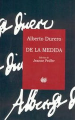 DE LA MEDIDA I Durero, Alberto I Ediciones Akal I 9788446014591