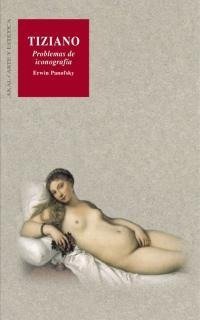 TIZIANO I Panofsky, Erwin I Ediciones Akal I 9788446015017