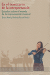 EN EL TRANSCURSO DE LA INTERPRETACIÓN I Nettl (ed.), Bruno;Russell (ed.), Melinda I Ediciones Akal I 9788446016007