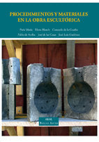 PROCEDIMIENTOS Y MATERIALES EN LA OBRA ESCULTÓRICA I Arriba, Pablo de;Blanch, Elena;Casas, José de las;Cuadra, Consuelo de la;Gutiérrez, José Luis;Matía, Paris I Ediciones Akal I 9788446018056