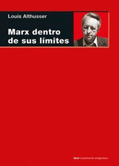 MARX DENTRO DE SUS LÍMITES I Althusser, Louis I Ediciones Akal I 9788446019923