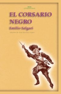 EL CORSARIO NEGRO I Salgari, Emilio I Ediciones Akal I 9788446020011