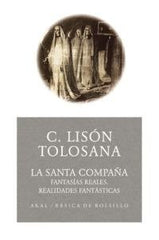LA SANTA COMPAÑA I Lisón Tolosana, Carmelo I Ediciones Akal I 9788446021643