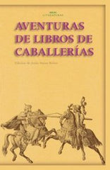 AVENTURAS DE LOS LIBROS DE CABALLERÍAS I Varios autores I Ediciones Akal I 9788446022923