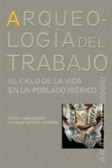 ARQUEOLOGÍA DEL TRABAJO I Chapa Brunet, Teresa;Mayoral Herrera, Victorino I Ediciones Akal I 9788446023111