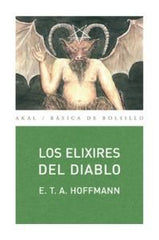 LOS ELIXIRES DEL DIABLO I Hoffmann, E. T. A. I Ediciones Akal I 9788446024057