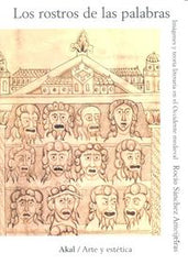 LOS ROSTROS DE LAS PALABRAS I Sánchez Ameijeiras, Rocío I Ediciones Akal I 9788446024668