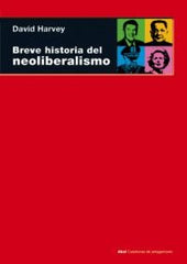 BREVE HISTORIA DEL NEOLIBERALISMO I Harvey, David I Ediciones Akal I 9788446025177