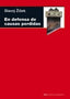 EN DEFENSA DE LAS CAUSAS PERDIDAS I Zizek, Slavoj I Ediciones Akal I 9788446029571