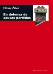 EN DEFENSA DE LAS CAUSAS PERDIDAS I Zizek, Slavoj I Ediciones Akal I 9788446029571