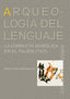 ARQUEOLOGÍA DEL LENGUAJE I Rivera Arrizabalaga, Ángel I Ediciones Akal I 9788446029625