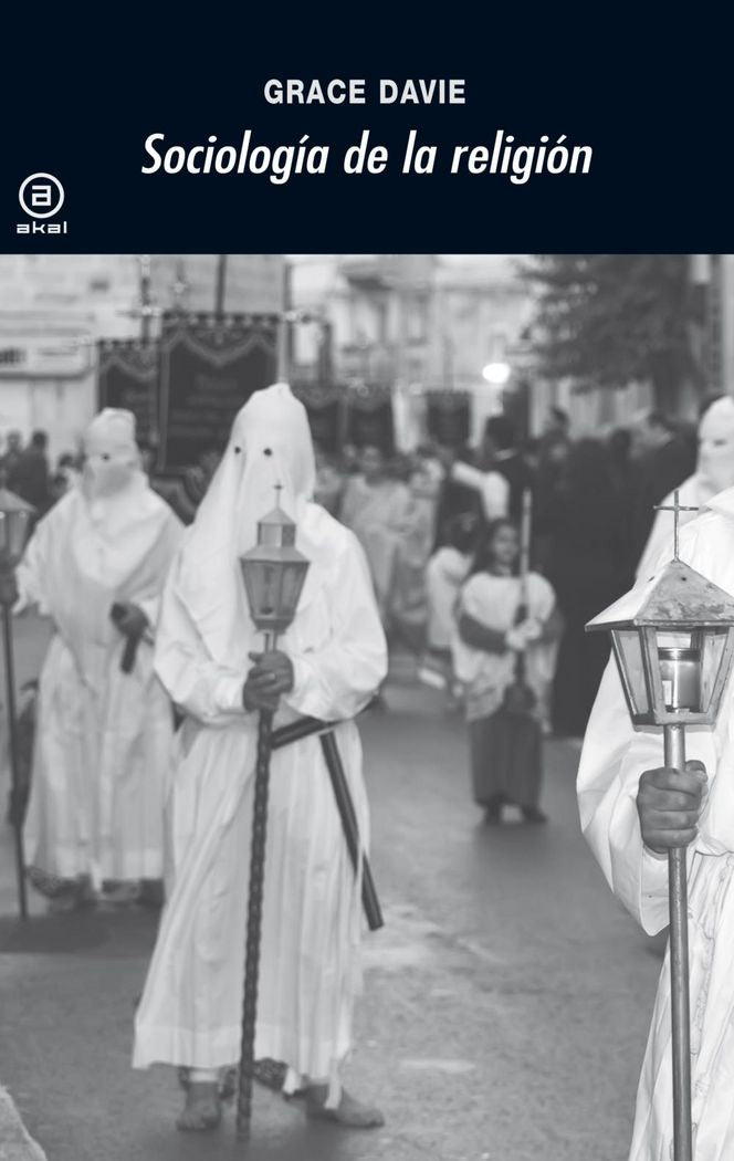 SOCIOLOGÍA DE LA RELIGIÓN I Grace, Davie I Ediciones Akal I 9788446029960