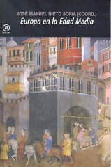 EUROPA EN LA EDAD MEDIA I Varios autores I Ediciones Akal I 9788446030911