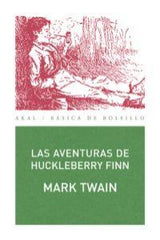 LAS AVENTURAS DE HUCKLEBERRY FINN I Twain, Mark I Ediciones Akal I 9788446032243