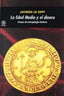 LA EDAD MEDIA Y EL DINERO I Le Goff, Jacques I Ediciones Akal I 9788446035947