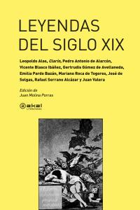 LEYENDAS DEL SIGLO XIX I Varios autores I Ediciones Akal I 9788446037705