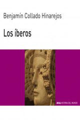 LOS ÍBEROS I Collado Hinarejos, Benjamín I Ediciones Akal I 9788446037729