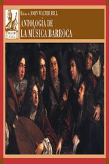 ANTOLOGÍA DE LA MÚSICA BARROCA I Hill, John Walter I Ediciones Akal I 9788446038719