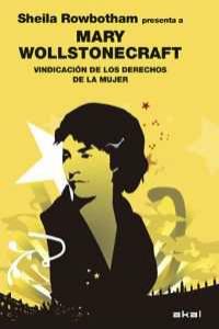VINDICACIÓN DE LOS DERECHOS DE LA MUJER I Varios autores I Ediciones Akal I 9788446039259