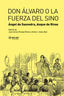 DON ÁLVARO O LA FUERZA DEL SINO I Saavedra-Duque, Ángel I Ediciones Akal I 9788446039457