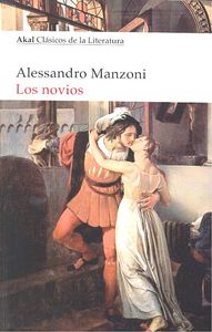 LOS NOVIOS I Manzoni, Alessandro I Ediciones Akal I 9788446041610