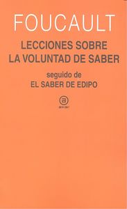 LECCIONES SOBRE LA VOLUNTAD DE SABER I Foucault, Michel I Ediciones Akal I 9788446042037