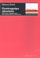 CONTRAGOLPE ABSOLUTO I Zizek, Slavoj I Ediciones Akal I 9788446043331
