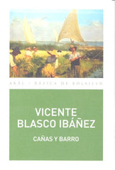 CAÑAS Y BARRO I Blasco Ibáñez, Vicente I Ediciones Akal I 9788446043720