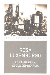 LA CRISIS DE LA SOCIALDEMOCRACIA I Luxemburgo, Rosa de I Ediciones Akal I 9788446044086