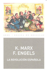 LA REVOLUCIÓN ESPAÑOLA I Marx, Karl;Engels, Friedrich I Ediciones Akal I 9788446044178