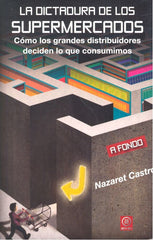 LA DICTADURA DE LOS SUPERMERCADOS I Castro Buzón, Nazaret I Ediciones Akal I 9788446044543