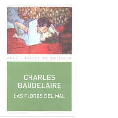 LAS FLORES DEL MAL I Baudelaire, Charles I Ediciones Akal I 9788446044581