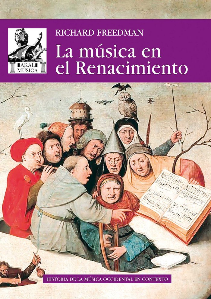 LA MÚSICA EN EL RENACIMIENTO I Freedman, Richard I Ediciones Akal I 9788446046004