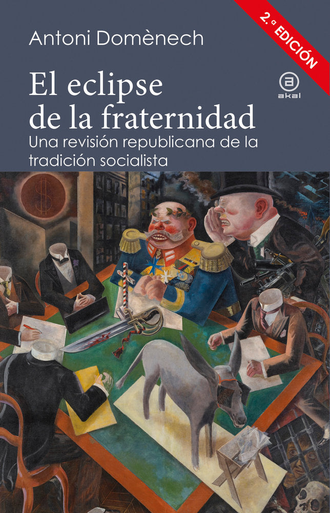 EL ECLIPSE DE LA FRATERNIDAD I Antoni Domenech I Ediciones Akal I 9788446047254