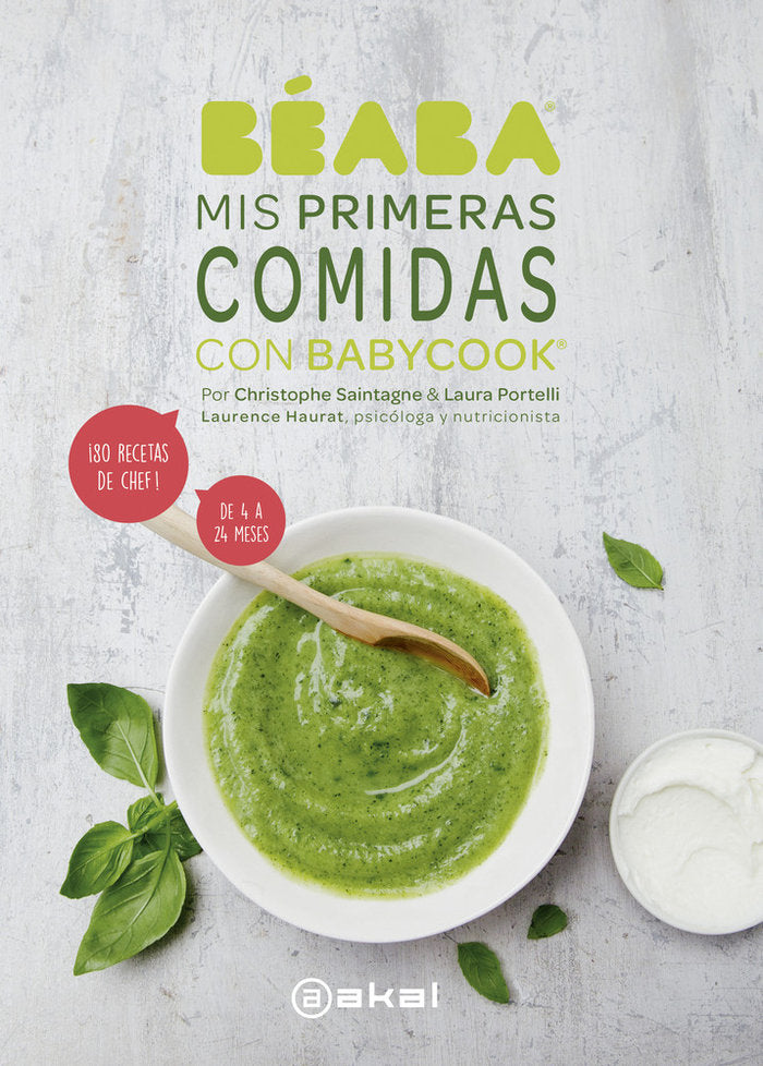 MIS PRIMERAS COMIDAS CON BABYCOOK I Portelli, Laura;Saintagne, Christophe I Ediciones Akal I 9788446047650
