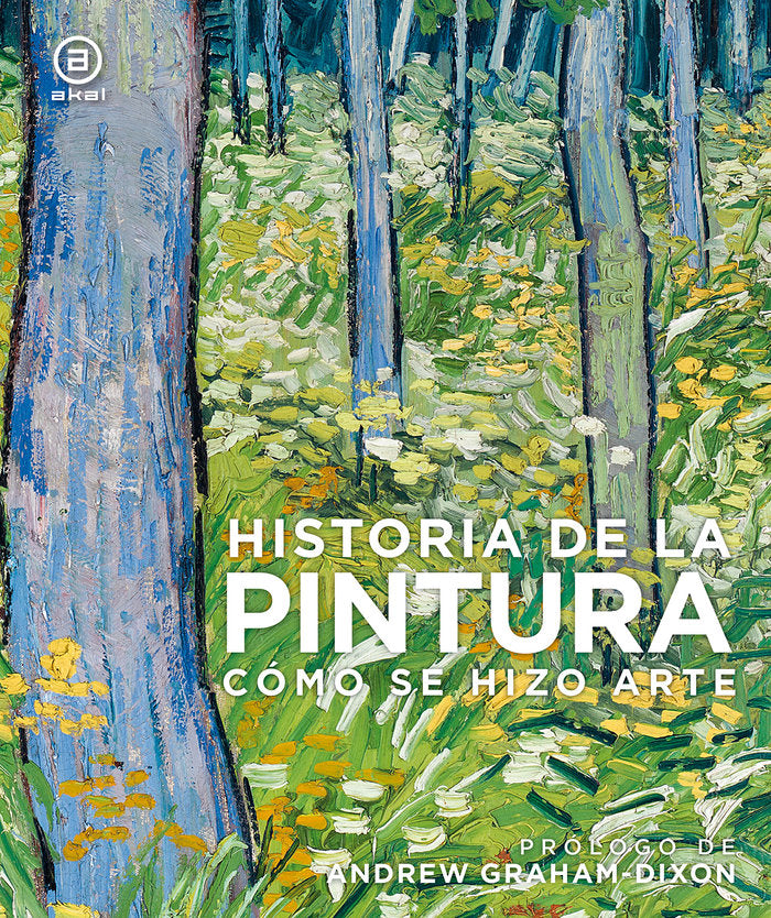 HISTORIA DE LA PINTURA I Varios autores I Ediciones Akal I 9788446048275