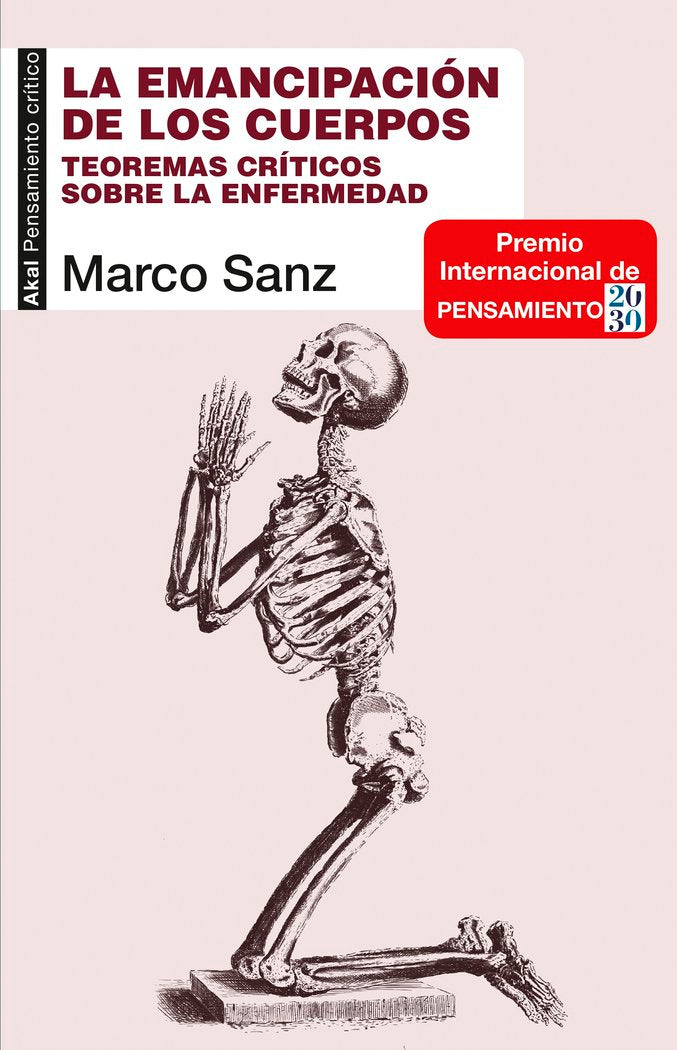 LA EMANCIPACIÓN DE LOS CUERPOS I Sanz Peñuelas, Marco Antonio I Ediciones Akal I 9788446050377
