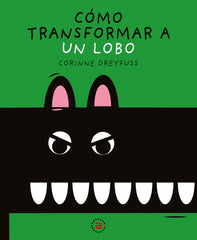 CÓMO TRANSFORMAR A UN LOBO I Dreyfuss, Corinne I Ediciones Akal I 9788446051541