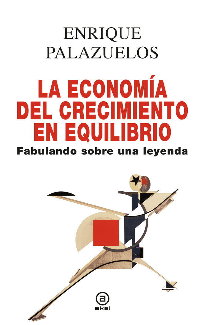 LA ECONOMIA DEL CRECIMIENTO EN EQUILIBRIO | PALAZUELOS MANSO, ENRIQUE | AKAL | 9788446051848