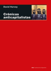 CRÓNICAS ANTICAPITALISTAS I Harvey, David I Ediciones Akal I 9788446053804