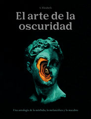 EL ARTE DE LA OSCURIDAD I S. Elisabeth I Ediciones Akal I 9788446053828