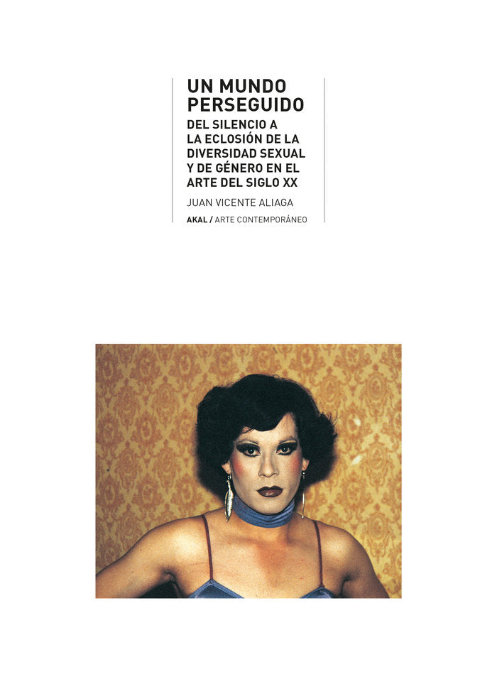 UN MUNDO PERSEGUIDO I Aliaga Espert, Juan Vicente I Ediciones Akal I 9788446053958