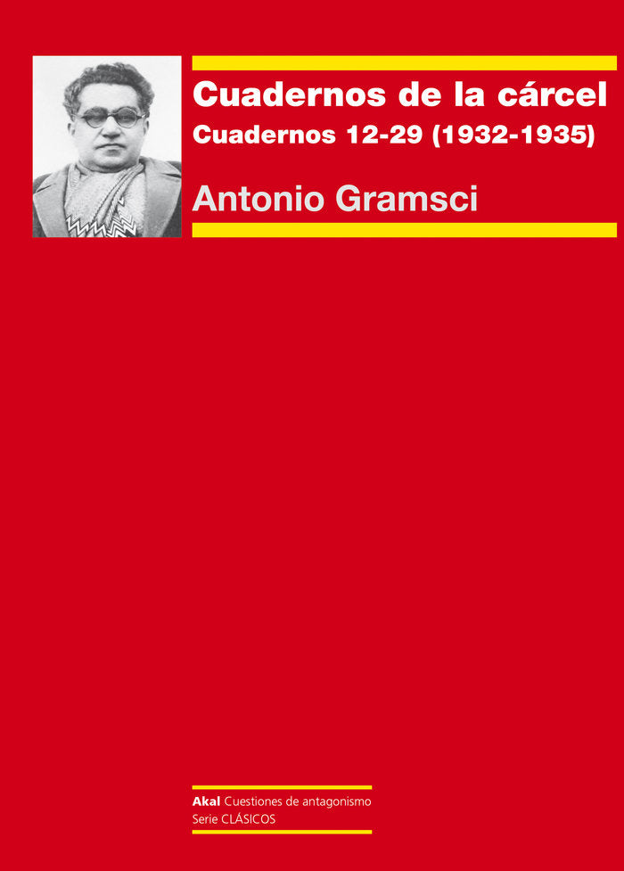 CUADERNOS DE LA CÁRCEL III I Gramsci, Antonio I Ediciones Akal I 9788446054269