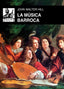 LA MÚSICA BARROCA I Hill, John Walter I Ediciones Akal I 9788446054603